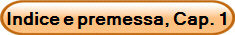 Indice e premessa, Cap. 1