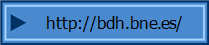 http://bdh.bne.es/