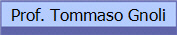 Prof. Tommaso Gnoli